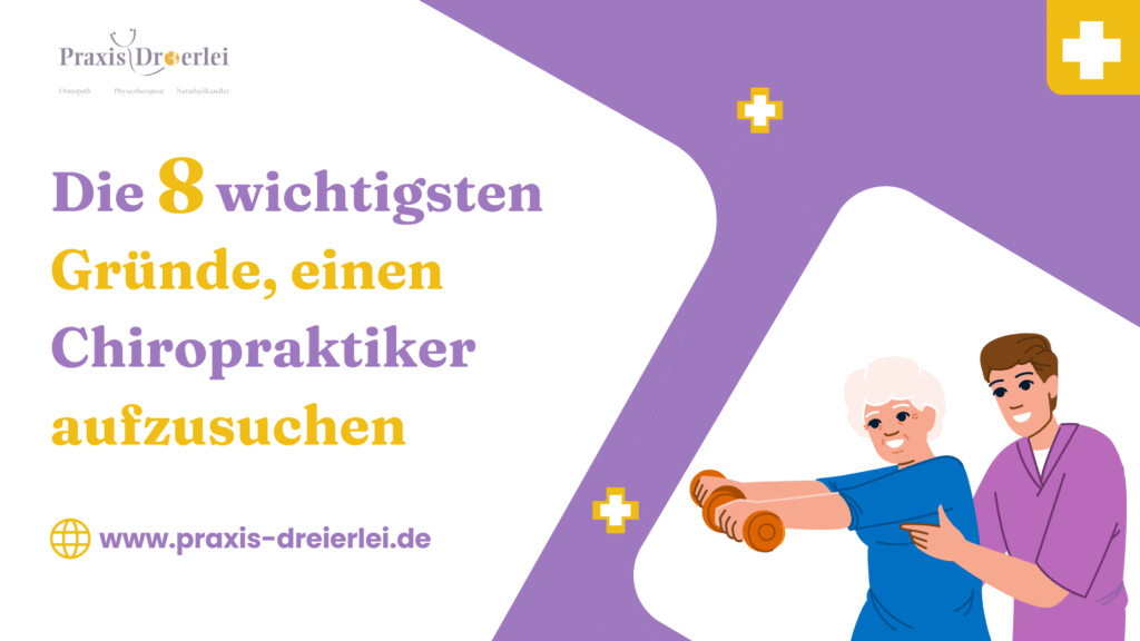 Die 8 wichtigsten Gründe, einen Chiropraktiker aufzusuchen