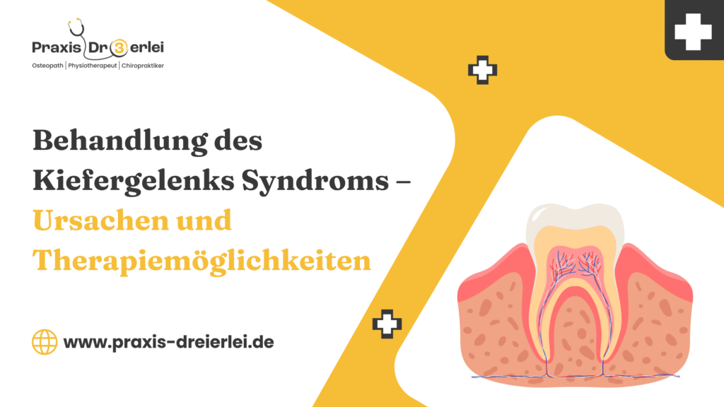 Behandlung des Kiefergelenks Syndroms – Ursachen und Therapiemöglichkeiten